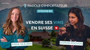 Vendre ses vins en Suisse : une importatrice de vins français vous explique son marché et vous donne des conseils pour vous lancer